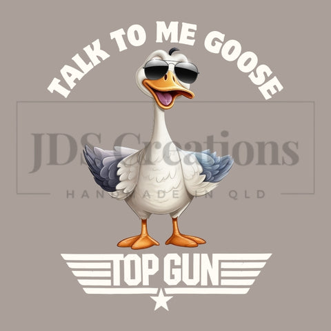 DTF Transfer - Talk to me Goose