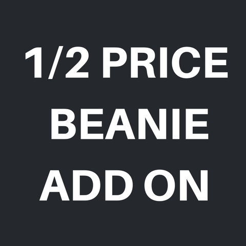 1/2 price Beanie add on