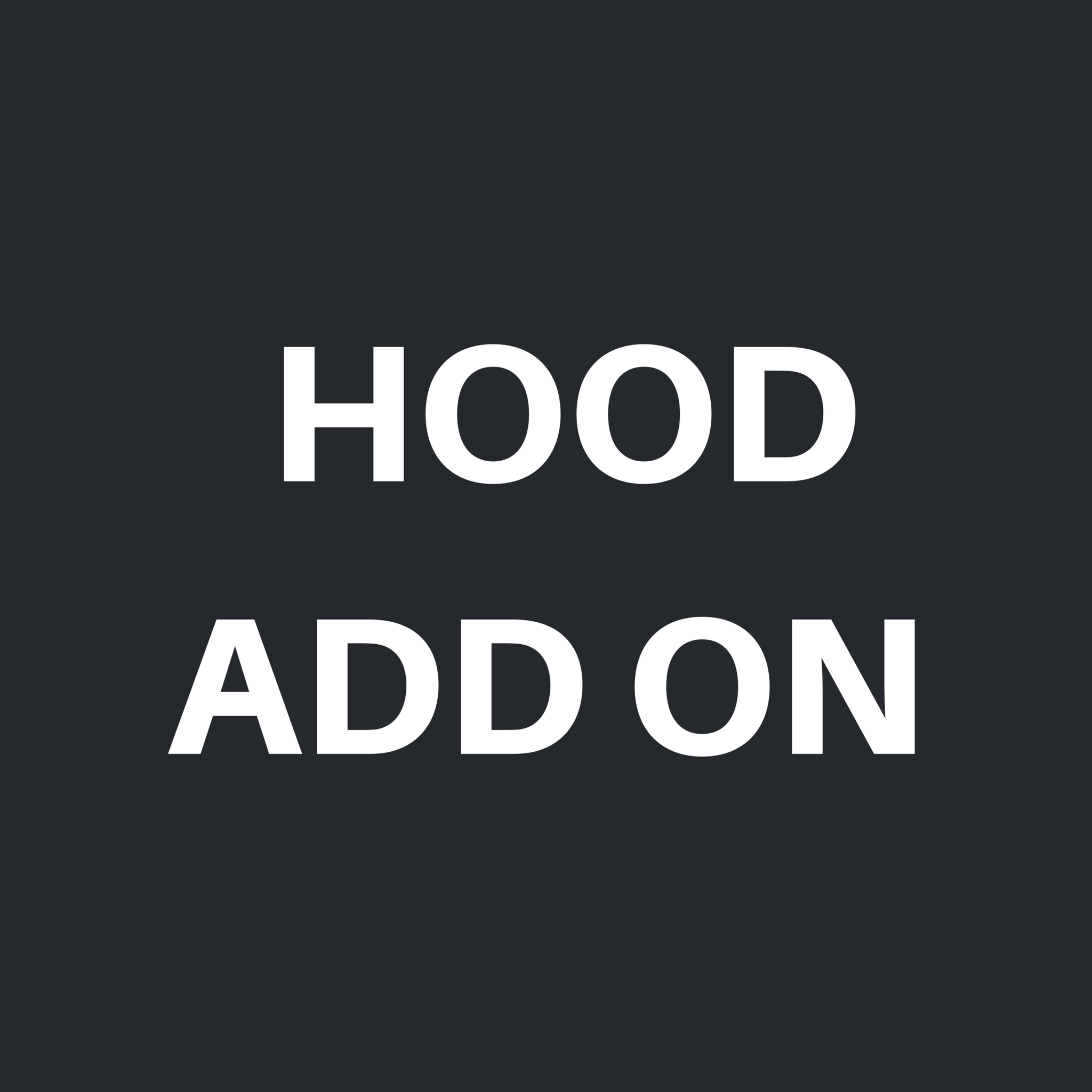 Hood add on